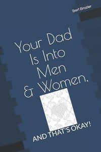 Cover image for Your Dad Is Into Men & Women, And That's Okay!