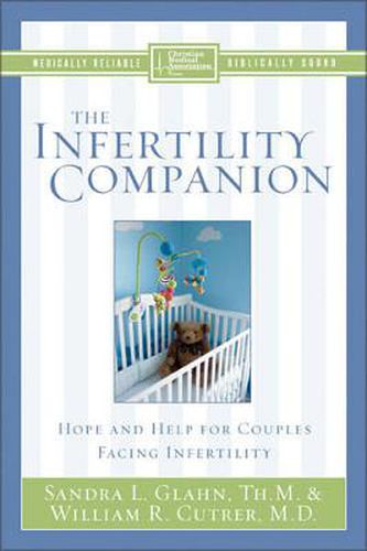 The Infertility Companion: Hope and Help for Couples Facing Infertility