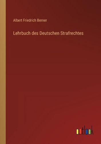 Cover image for Lehrbuch des Deutschen Strafrechtes