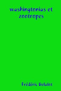 Cover image for washingtonias et zootropes