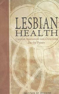 Cover image for Lesbian Health: Current Assessment and Directions for the Future