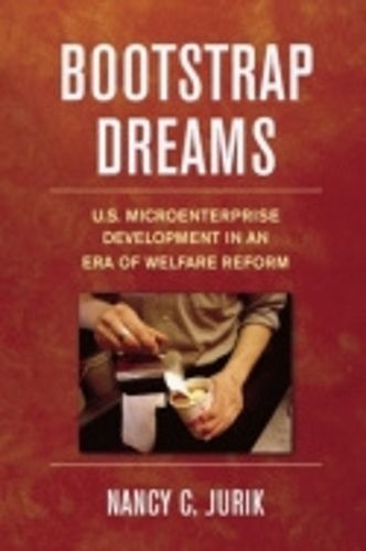 Cover image for Bootstrap Dreams: U.S. Microenterprise Development in an Era of Welfare Reform