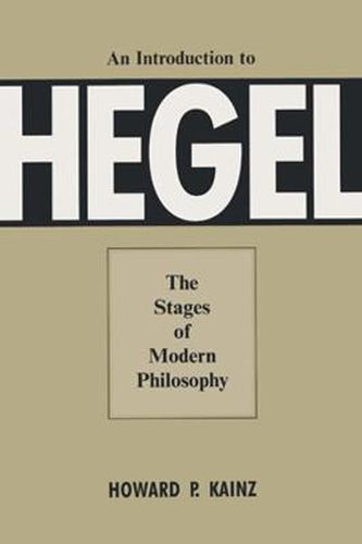 An Introduction To Hegel: The Stages of Modern Philosophy