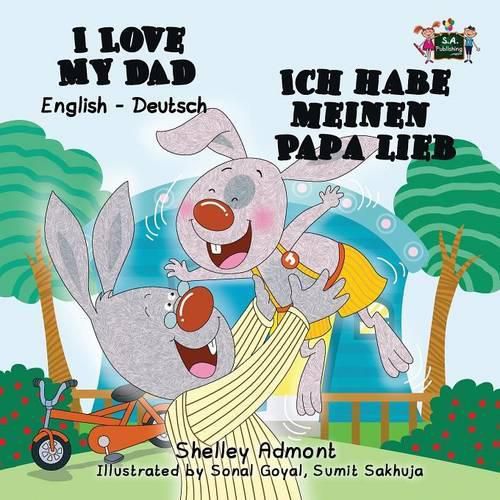 I Love My Dad - Ich habe meinen Papa lieb: English German Bilingual Edition