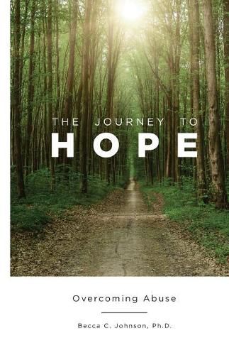 Cover image for The Journey to Hope: Overcoming Abuse