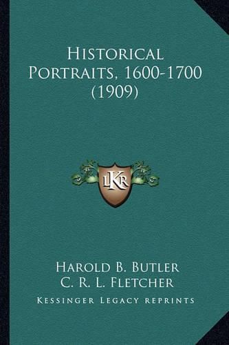 Historical Portraits, 1600-1700 (1909) Historical Portraits, 1600-1700 (1909)