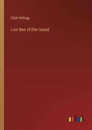 Lion Ben of Elm Island