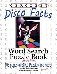 Cover image for Circle It, Disco Facts, Word Search, Puzzle Book