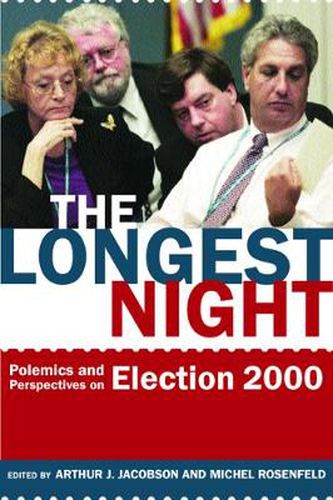 Cover image for The Longest Night: Polemics and Perspectives on Election 2000