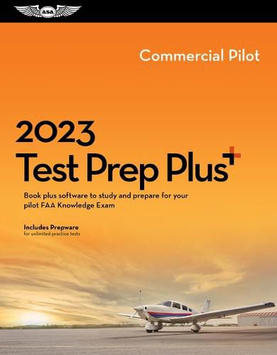 Cover image for 2023 Commercial Pilot Test Prep Plus: Book Plus Software to Study and Prepare for Your Pilot FAA Knowledge Exam