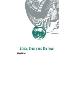 Cover image for Ethics, Theory and the Novel