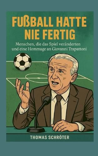 Cover image for Fussball hatte nie fertig