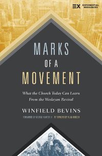 Cover image for Marks of a Movement: What the Church Today Can Learn From the Wesleyan Revival