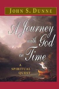 Cover image for A Journey with God in Time: A Spiritual Quest