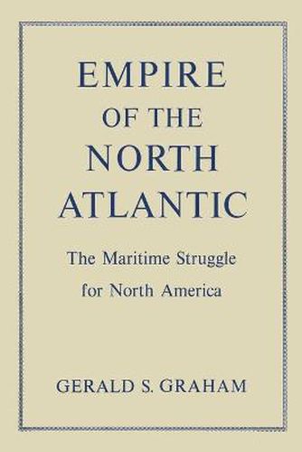 Cover image for Empire of the North Atlantic: The Maritime Struggle for North America, Second Edition