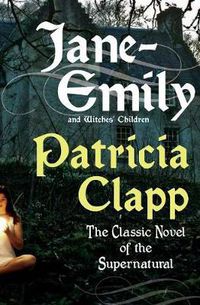 Cover image for Jane-Emily: AND Witches' Children