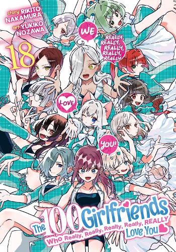Cover image for The 100 Girlfriends Who Really, Really, Really, Really, Really Love You Vol. 18