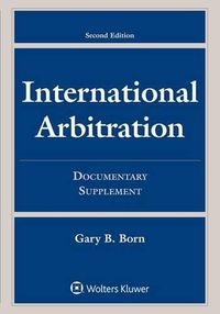 Cover image for International Arbitration: Documentary Supplement