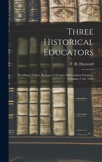 Cover image for Three Historical Educators