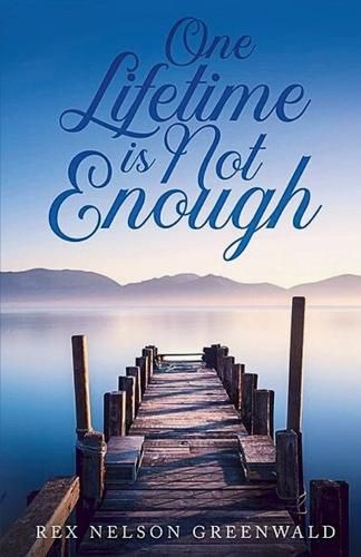 Cover image for One Lifetime Is Not Enough