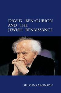 Cover image for David Ben-Gurion and the Jewish Renaissance