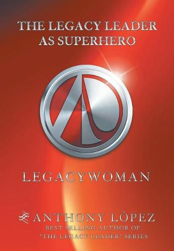 Cover image for The Legacy Leader as Superhero