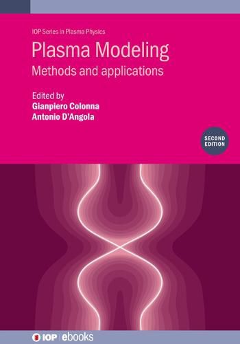 Cover image for Plasma Modeling (Second Edition): Methods and applications