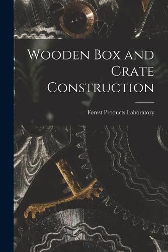 Cover image for Wooden Box and Crate Construction