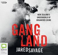 Cover image for Gangland: New Zealand's Underworld of Organised Crime