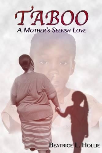 Cover image for Taboo: A Mother's Selfish Love