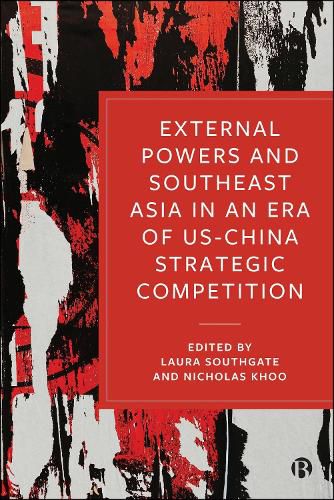 Cover image for External Powers and Southeast Asia in an era of US-China Strategic Competition