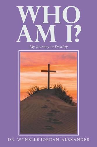 Cover image for Who Am I?: My Journey to Destiny