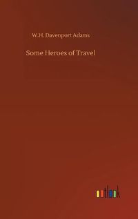 Cover image for Some Heroes of Travel