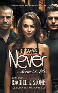 Cover image for It Was Never Meant to Be