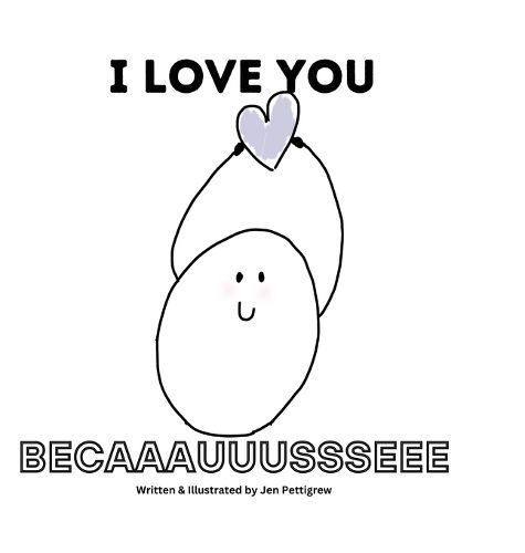 Cover image for I Love You Becaaauuussseee