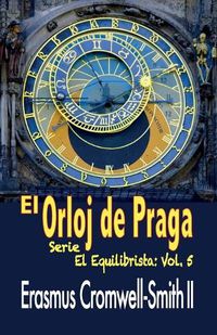 Cover image for El Orloj de Praga: Serie El Orloj: Vol. 1