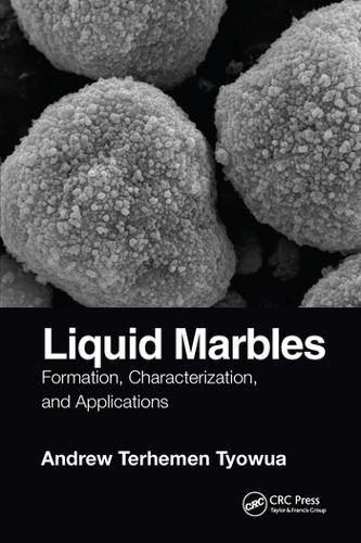 Liquid Marbles: Formation, Characterization, and Applications