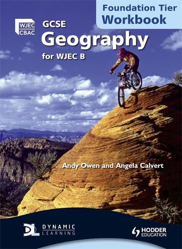 Cover image for GCSE Geography for WJEC B Workbook                                    Foundation Tier