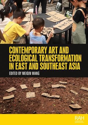 Cover image for Contemporary Art and Ecological Transformation in East and Southeast Asia