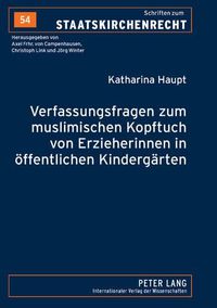 Cover image for Verfassungsfragen Zum Muslimischen Kopftuch Von Erzieherinnen in Oeffentlichen Kindergaerten