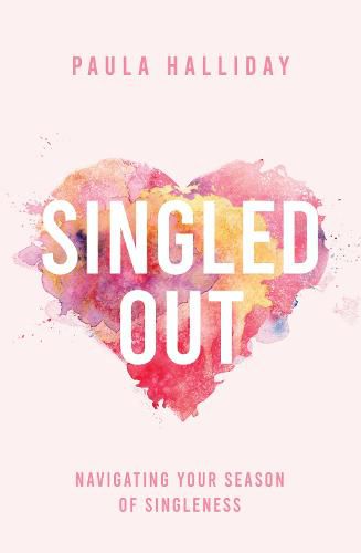 Cover image for Singled Out: Navigating Your Season of Singleness