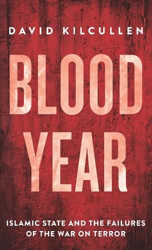 Cover image for Blood Year: Islamic State and the Failures of the War on Terror