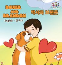 Cover image for Boxer and Brandon: English Korean Bilingual Children's Books