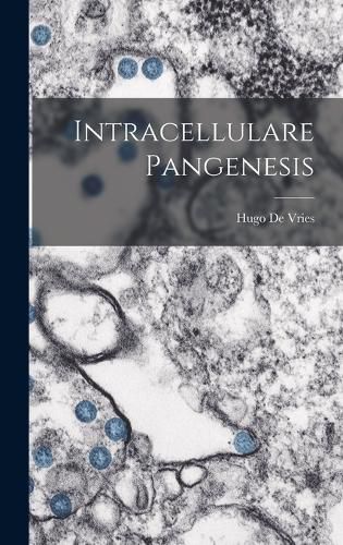 Cover image for Intracellulare Pangenesis