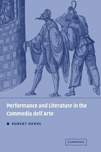 Cover image for Performance and Literature in the Commedia dell'Arte