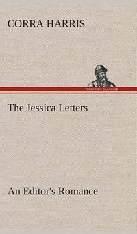 Cover image for The Jessica Letters: An Editor's Romance