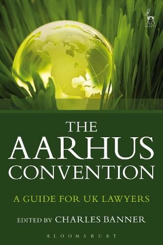 Cover image for The Aarhus Convention: A Guide for UK Lawyers