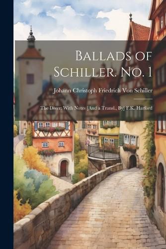 Ballads of Schiller. No. 1