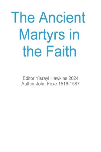 The Ancient Martyrs in the Faith