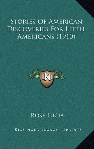 Stories of American Discoveries for Little Americans (1910)